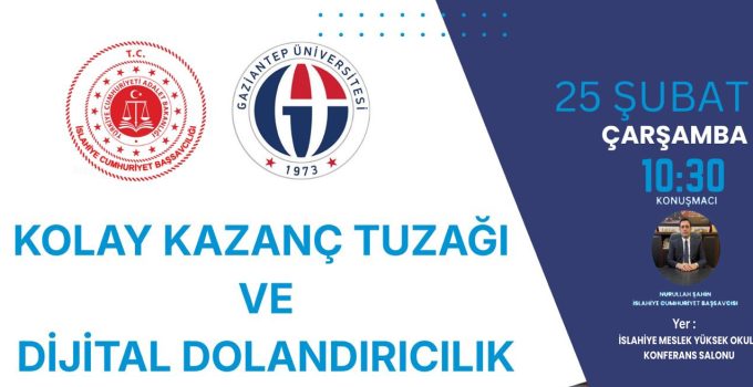 Başsavcımız Nurullah Şahin’den “Kolay Kazanç Tuzağı ve Dijital Dolandırıcılık” Konferansı