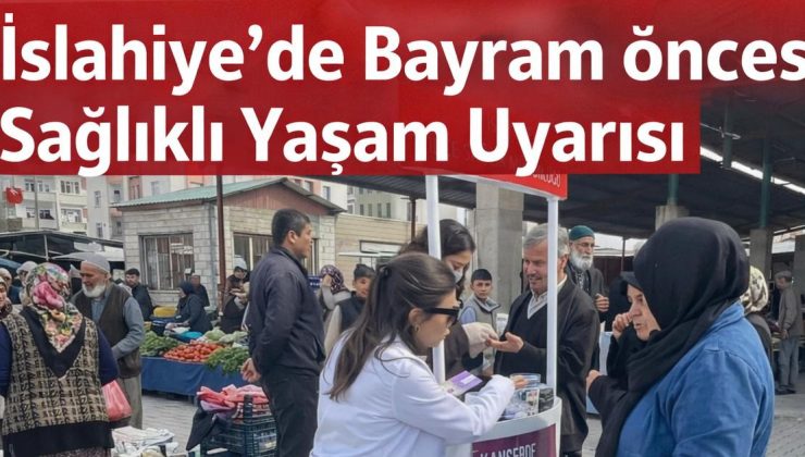 İslahiye’de Ramazanda Sağlık Programı Kapsamında Bilgilendirme Etkinliği