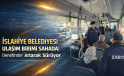 İslahiye Belediyesi Ulaşım Birimi Sahada: Denetimler Artarak Sürüyor