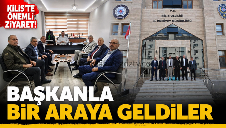 Kilis’te Önemli Ziyaret: Başkanla Bir Araya Geldiler