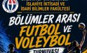 İslahiye İİBF’de Futbol ve Voleybol Turnuvası Heyecanı