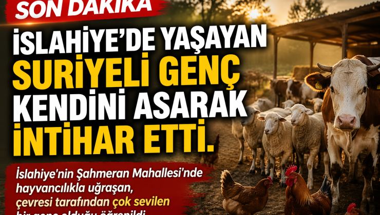 İslahiye’de Suriyeli Genç İntihar Etti