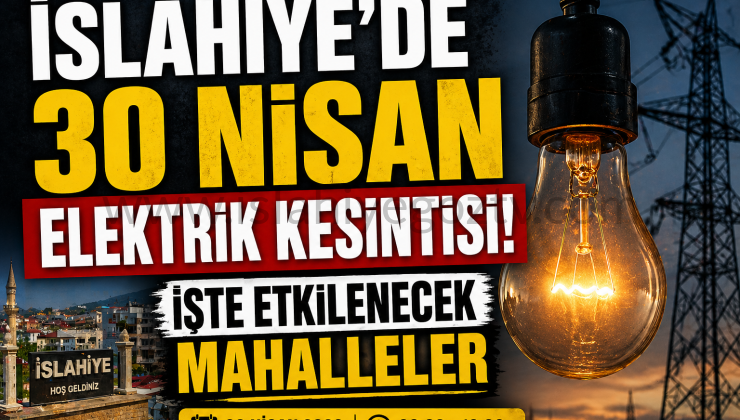 İslahiye’de Elektrik Kesintisi Uyarısı