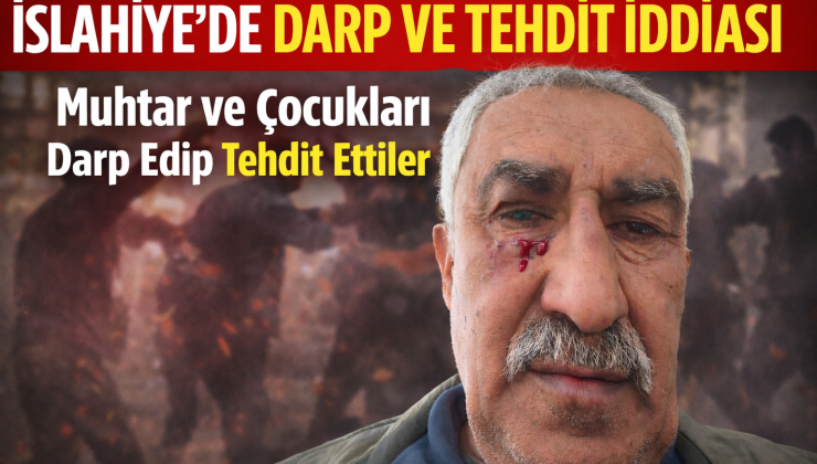 İslahiye’de Hayır Dağıtımı Sırasında Yenimahalle Muhtarı Tarafından Darp Edildi!!!