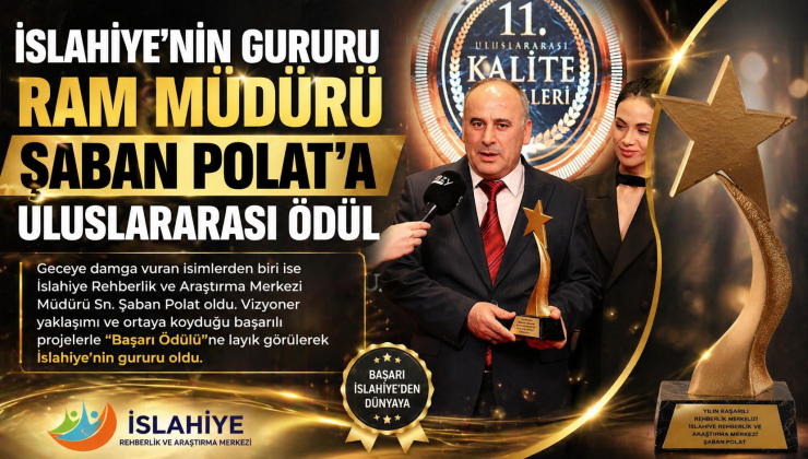 İslahiye’ye Uluslararası Başarı: RAM Müdürü Şaban Polat’a Kalite Ödülü