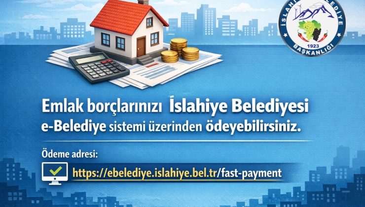 İslahiye Belediyesi’nden Vatandaşlara Kolaylık: Emlak Borçları Artık Online Ödenebiliyor
