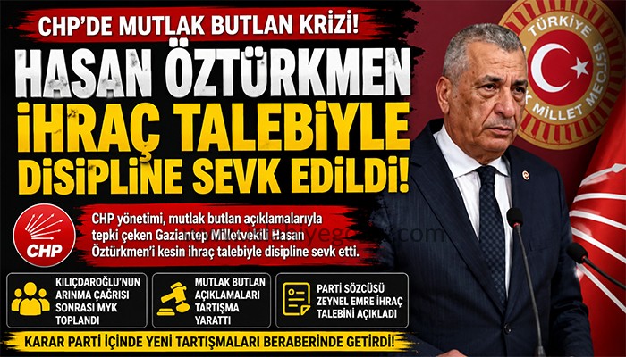 CHP’de Hasan Öztürkmen Krizi: Kesin İhraç Talebiyle Disipline Sevk Edildi