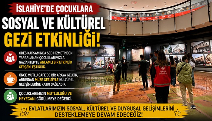 İslahiye’de Çocuklara Sosyal ve Kültürel Gezi
