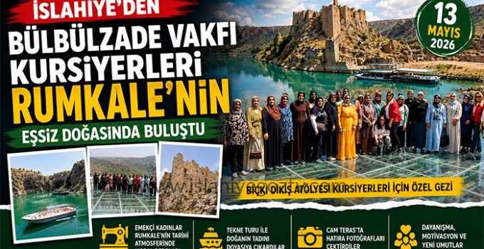 İslahiyeli Kursiyerler Rumkale’nin Eşsiz Doğasında Moral Depoladı