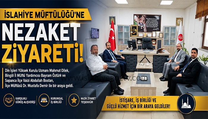 İslahiye Müftülüğüne Nezaket Ziyareti