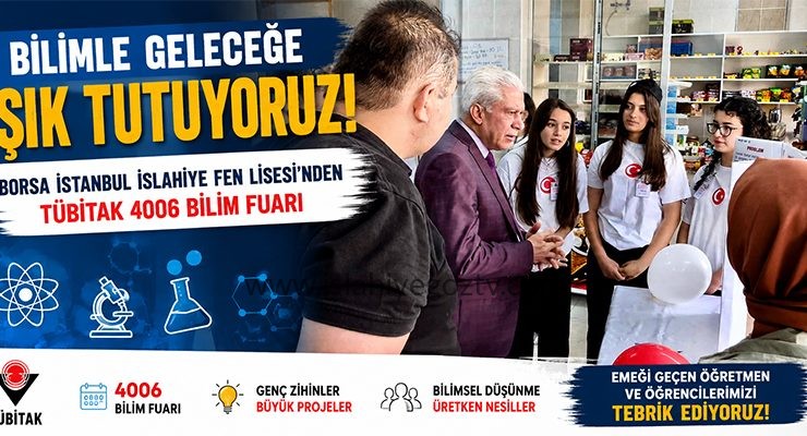 Bilimle Geleceğe Işık Tutuyoruz: İslahiye Fen Lisesi’nde TÜBİTAK 4006 Bilim Fuarı