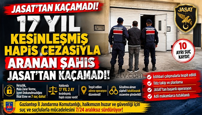 JASAT’tan Operasyon: 17 Yıl Hapis Cezası Bulunan Firari Yakalandı