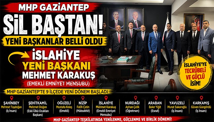 MHP Gaziantep’te Yeni Dönem: 9 İlçenin Başkanı Değişti
