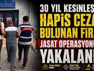 30 Yıl Kesinleşmiş Hapis Cezası Bulunan Firari JASAT Operasyonuyla Yakalandı
