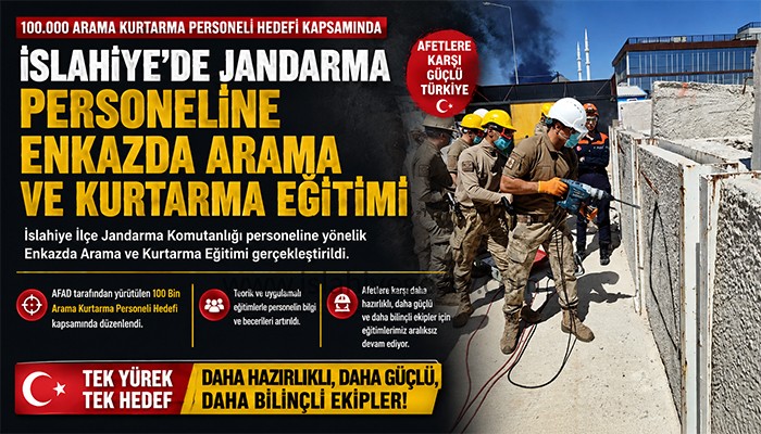 İSLAHİYE’DE JANDARMA PERSONELİNE ENKAZDA ARAMA VE KURTARMA EĞİTİMİ