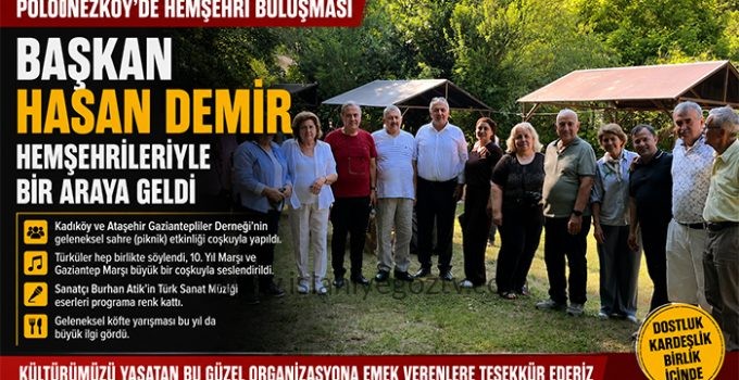 Başkan Hasan Demir Hemşerileriyle Polonezköy’de Buluştu