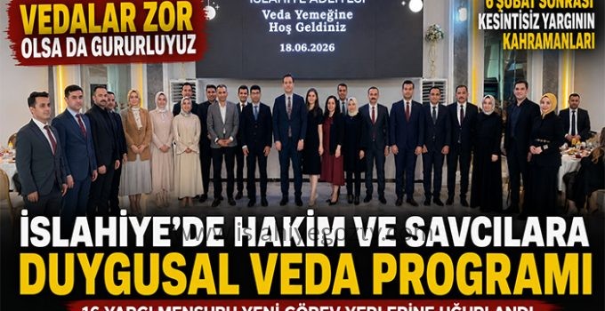 İslahiye’de Görev Yeri Değişen Hakim ve Savcılara Veda Programı
