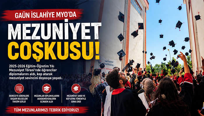 GAÜN İSLAHİYE MESLEK YÜKSEKOKULU’NDA MEZUNİYET COŞKUSU