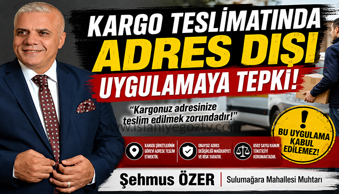 Sulumağara Muhtarı Özer’den Kargo Firmalarına Tepki: “Teslimatlar Adrese Yapılmalı”