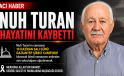 Emekli PTT Amiri Nuh Turan Hayatını Kaybetti