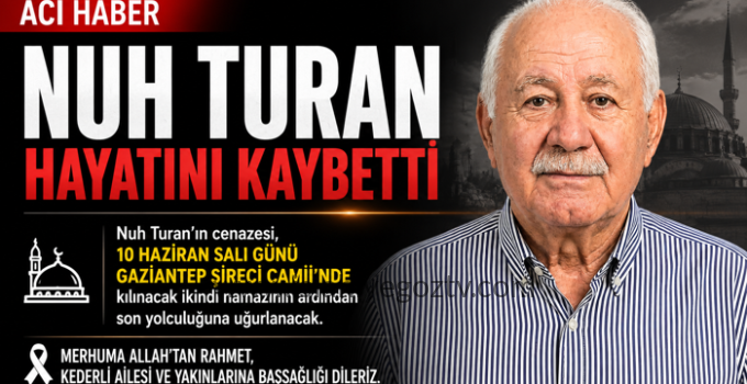 Emekli PTT Amiri Nuh Turan Hayatını Kaybetti