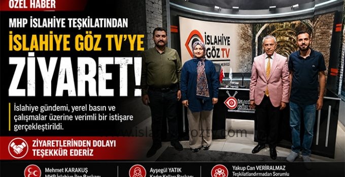MHP İslahiye Teşkilatından İslahiye Göz TV’ye Ziyaret
