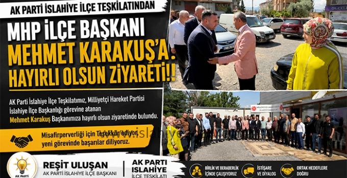 AK Parti İslahiye İlçe Teşkilatından MHP İlçe Başkanlığına Hayırlı Olsun Ziyareti