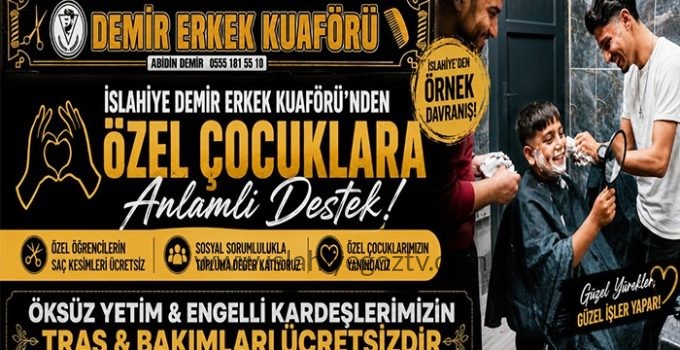 İslahiye Demir Erkek Kuaförü’nden Özel Çocuklara Anlamlı Destek