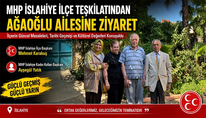 MHP İslahiye İlçe Teşkilatından Ağaoğlu Ailesine Ziyaret