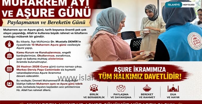 İslahiye Müftülüğü’nden Muharrem Ayı ve Aşure Günü Dolayısıyla Aşure İkramı