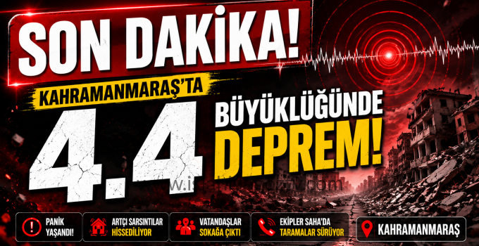 Kahramanmaraş’ta 4.4 Büyüklüğünde Deprem