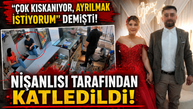 Çok Kıskanıyor Ayrılmak İstiyorum Demişti Nişanlısı Tarafından Katledildi