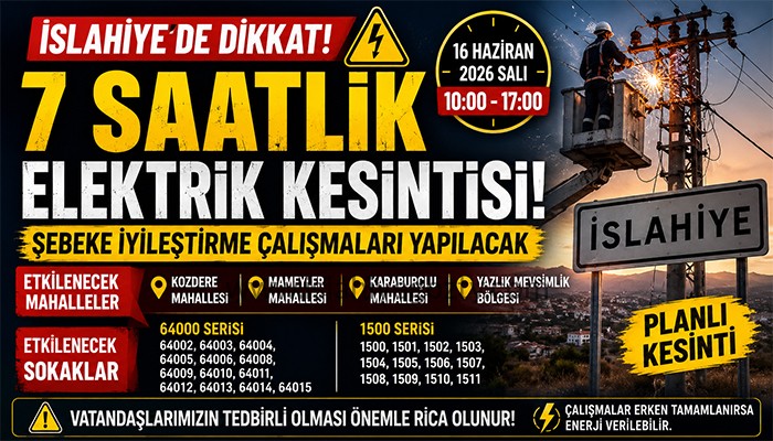İslahiye’de Dikkat! 16 Haziran’da Elektrikler Kesilecek