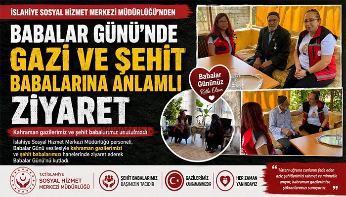 İslahiye’de Gazi ve Şehit Babalarına Babalar Günü Ziyareti