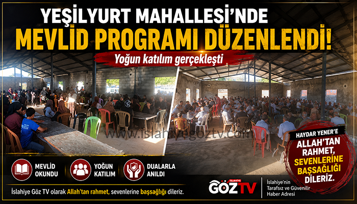 Yeşilyurt Mahallesi’nde Haydar Yener İçin Mevlid Programı Düzenlendi