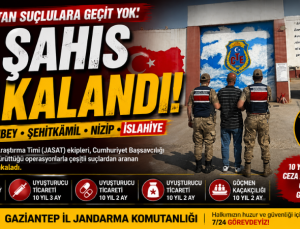 İSLAHİYE’DE ARANIYORDU! 10 YIL 2 AY HAPİS CEZALI ŞAHIS YAKALANDI