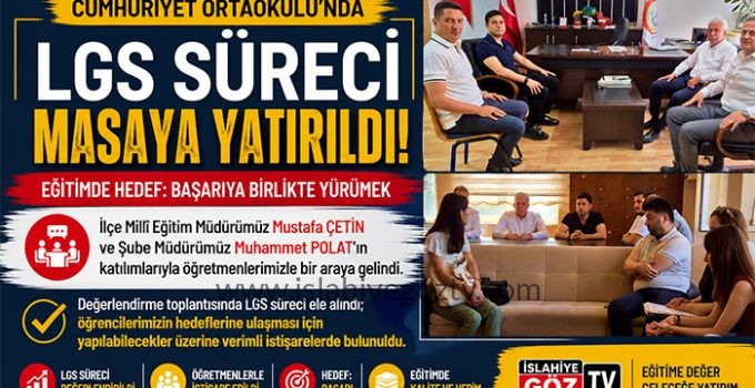 Cumhuriyet Ortaokulu’nda LGS Değerlendirme Toplantısı Gerçekleştirildi
