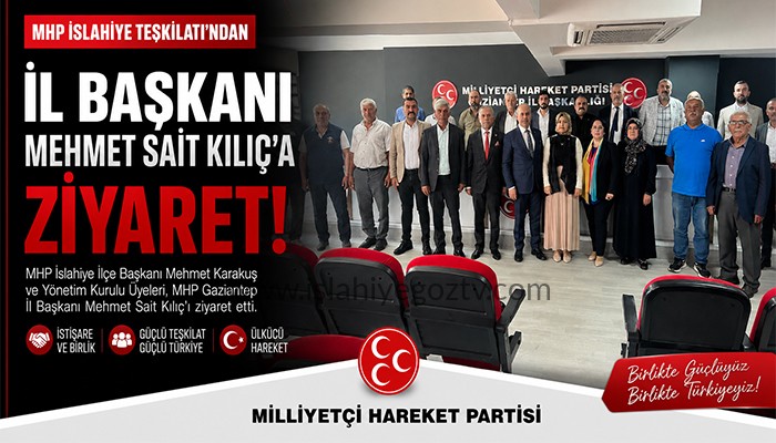 MHP İSLAHİYE İLÇE TEŞKİLATINDAN İL BAŞKANLIĞINA ZİYARET