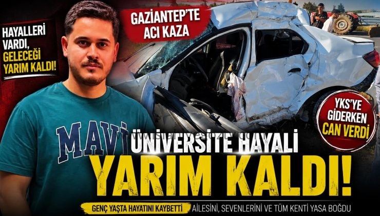 YKS Sınavına Yetişmeye Çalışırken Kaza Yaptı: Genç Sürücü Hayatını Kaybetti