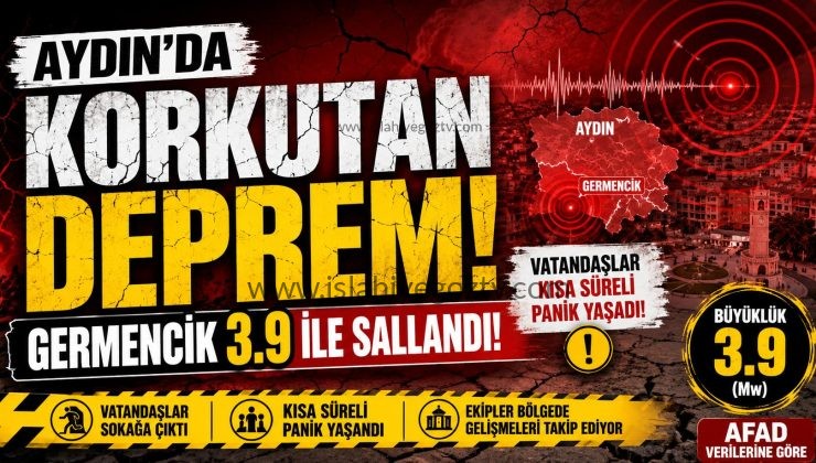 Aydın’da Korkutan Deprem Germencik 3.9 ile Sallandı