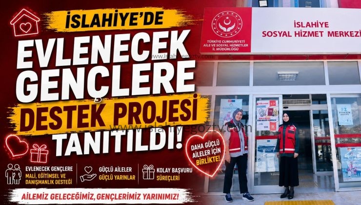 İslahiye’de Evlenecek Gençlere Destek Projesi Tanıtıldı
