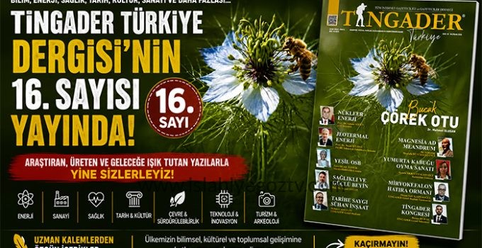 TİNGADER Türkiye Dergisi 16. Sayısı İle Yayında
