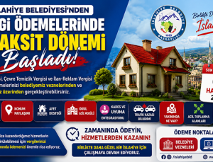 İSLAHİYE BELEDİYESİ’NDEN VERGİ ÖDEME UYARISI