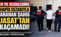 14 Yıl 6 Ay Hapis Cezasıyla Aranan Şahıs JASAT Operasyonuyla Yakalandı