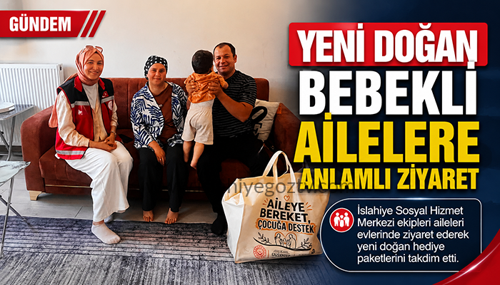 İslahiye’de Yeni Doğan Bebekli Ailelere Anlamlı Ziyaret