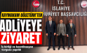 İslahiye Kaymakamı Emre Oğuztürk’ten Adliyeye İade-i Ziyaret