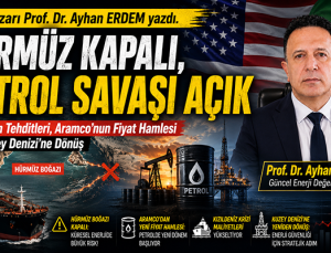 HÜRMÜZ KAPALI, PETROL SAVAŞI AÇIK