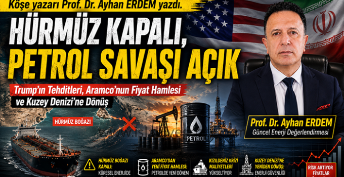 HÜRMÜZ KAPALI, PETROL SAVAŞI AÇIK