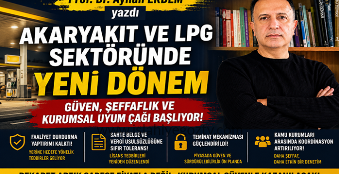 Akaryakıt ve LPG Sektöründe Yeni Dönem: Mevzuat Değişikliğinin Ötesinde Bir Dönüşüm