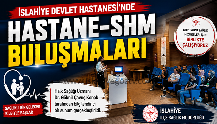 İslahiye Devlet Hastanesi’nde “Hastane-Sağlıklı Hayat Merkezi Buluşmaları” Düzenlendi